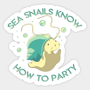 Sea Snails Know How To Party Sticker